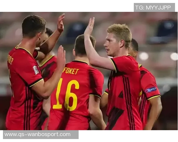 比利时客场挑战威尔士首发阵容公布德布劳内库尔图瓦领衔特罗萨德出战